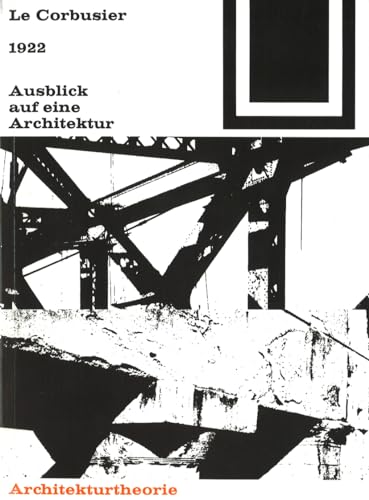 Bauwelt Fundamente, Band 2: 1922 Ausblick auf eine Architektur